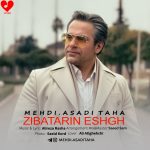 دانلود آهنگ زیباترین عشق از مهدی اسدی طاها